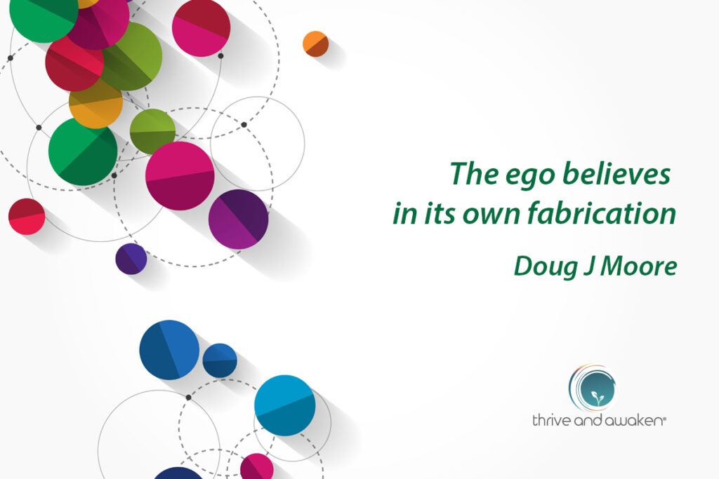 Mime. The ego believes in its own fabrication