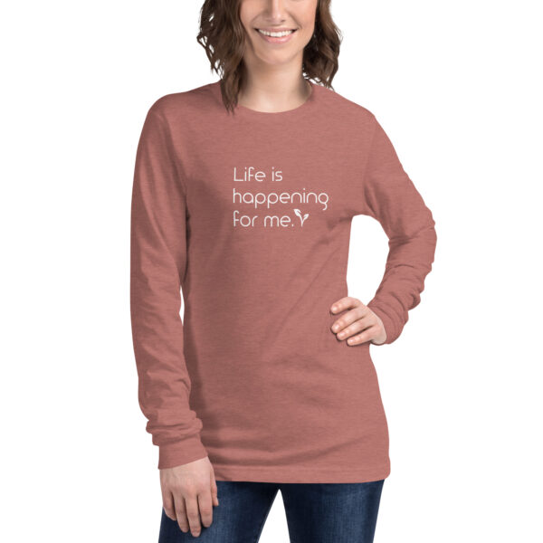 Life is happening FOR me: Unisex long sleeve tee