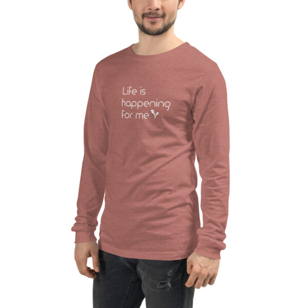 Life is happening FOR me: Unisex long sleeve tee - Image 3