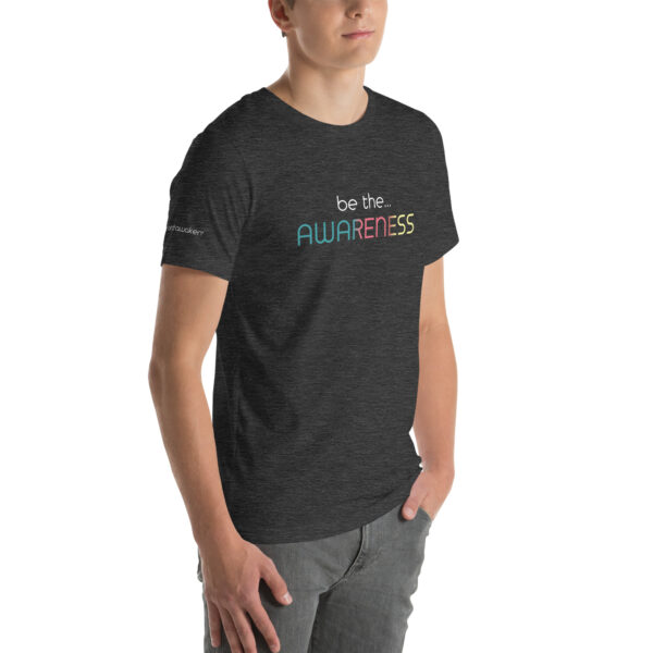 Be the Awareness: Unisex short sleeve t-shirt - Image 5