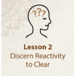 Outline of head w caption: Lesson 2 - Discern Reactivity to clear