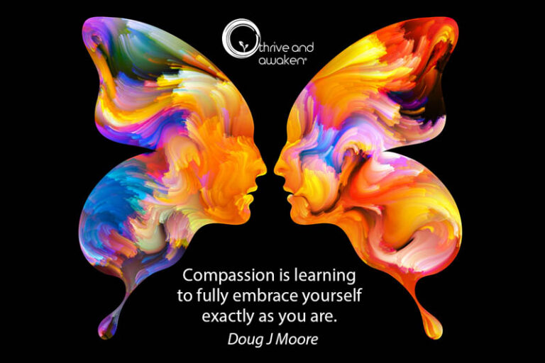 Two faces looking at each other, as a whole it looks like a butterfly with a quote from Doug: Compassion is learning to fully embrace yourself exactly as you are