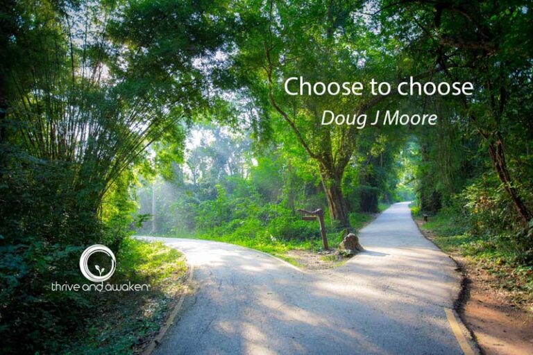 fork in the road. quote from Doug: Choose to choose