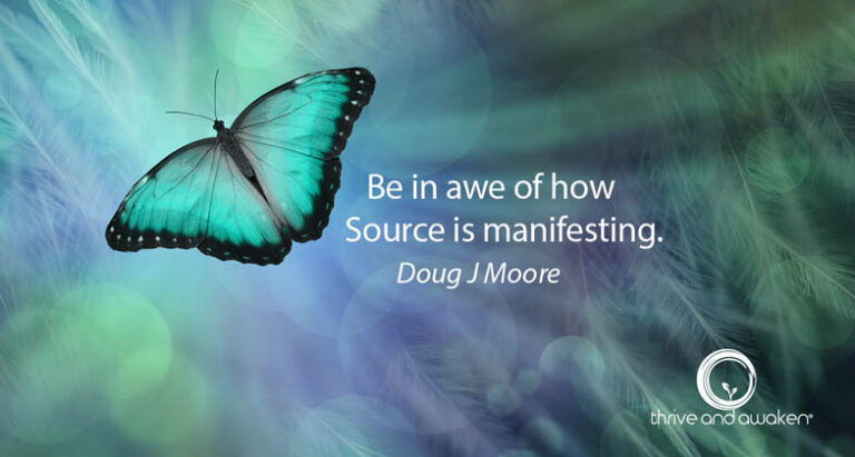 Blue butterfly with quote from Doug: Be in awe of how Source is manifesting