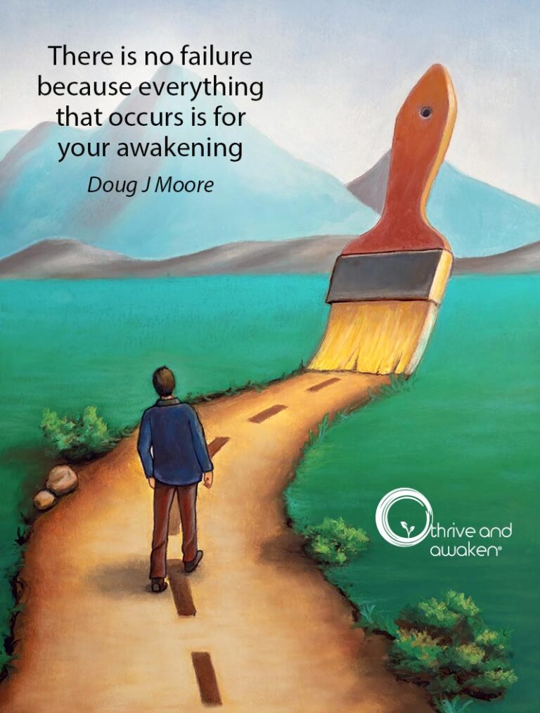 A paintbrush is creating a road someone is walking on. Quote by Doug: There is no failure because everything that occurs is for your awakening