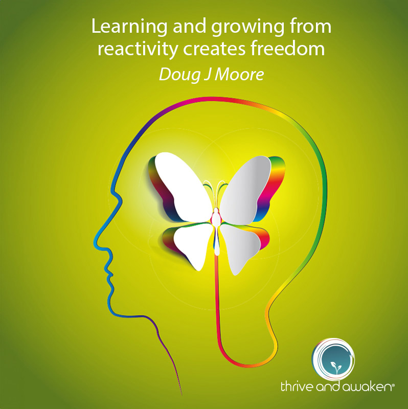 outline of a head w an outline of a butterfly within. Quote from Doug: Learning and growing from reactivity creates freedom